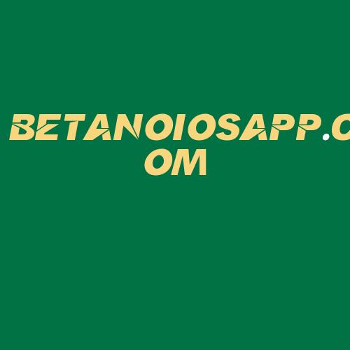 Logo da BETANOIOSAPP